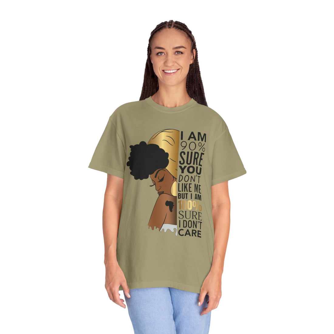 I'm 90% Sure You Don't Like Me But I'm 100% Sure I Don't Care T-Shirt