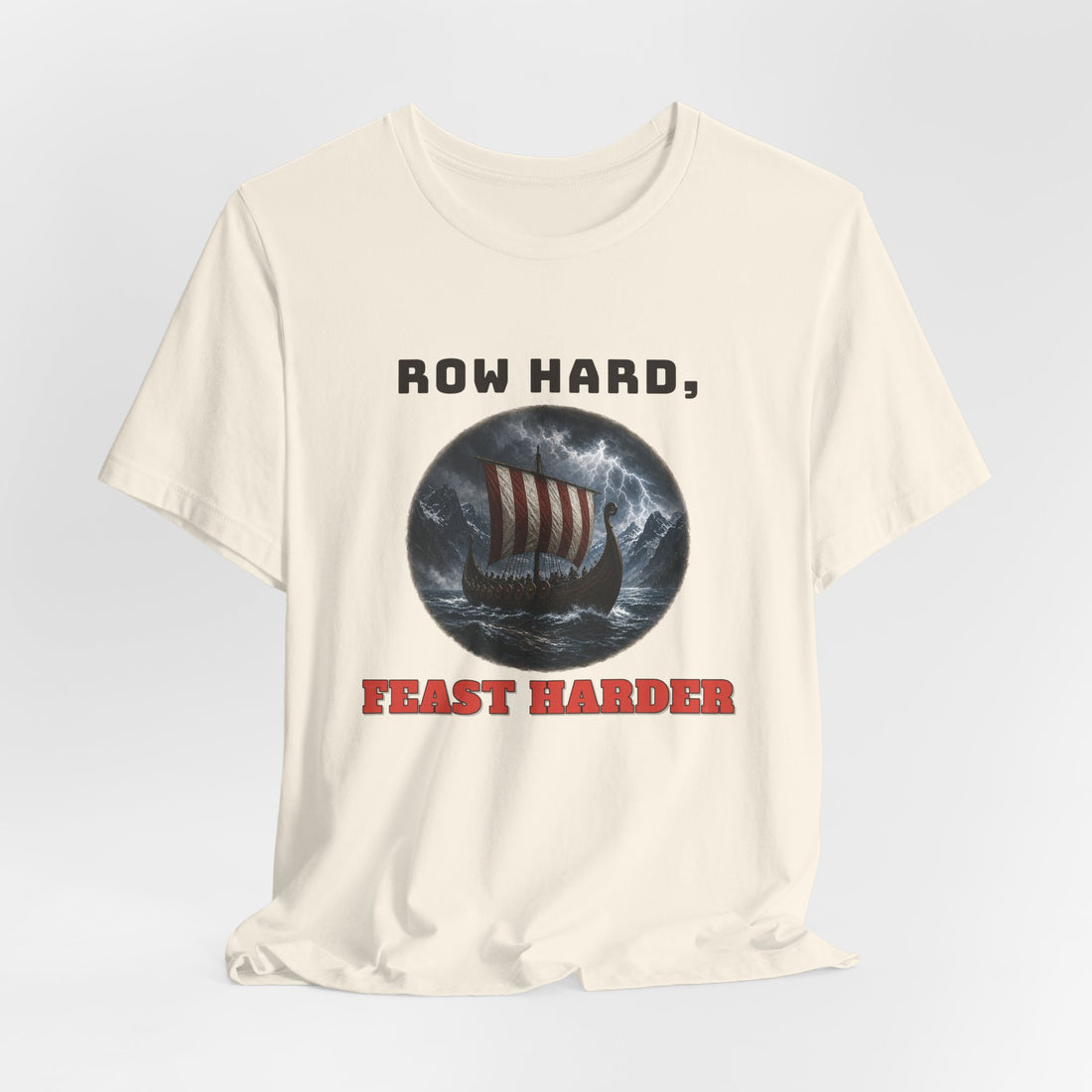 Row Hard, Feast Harder Tee
