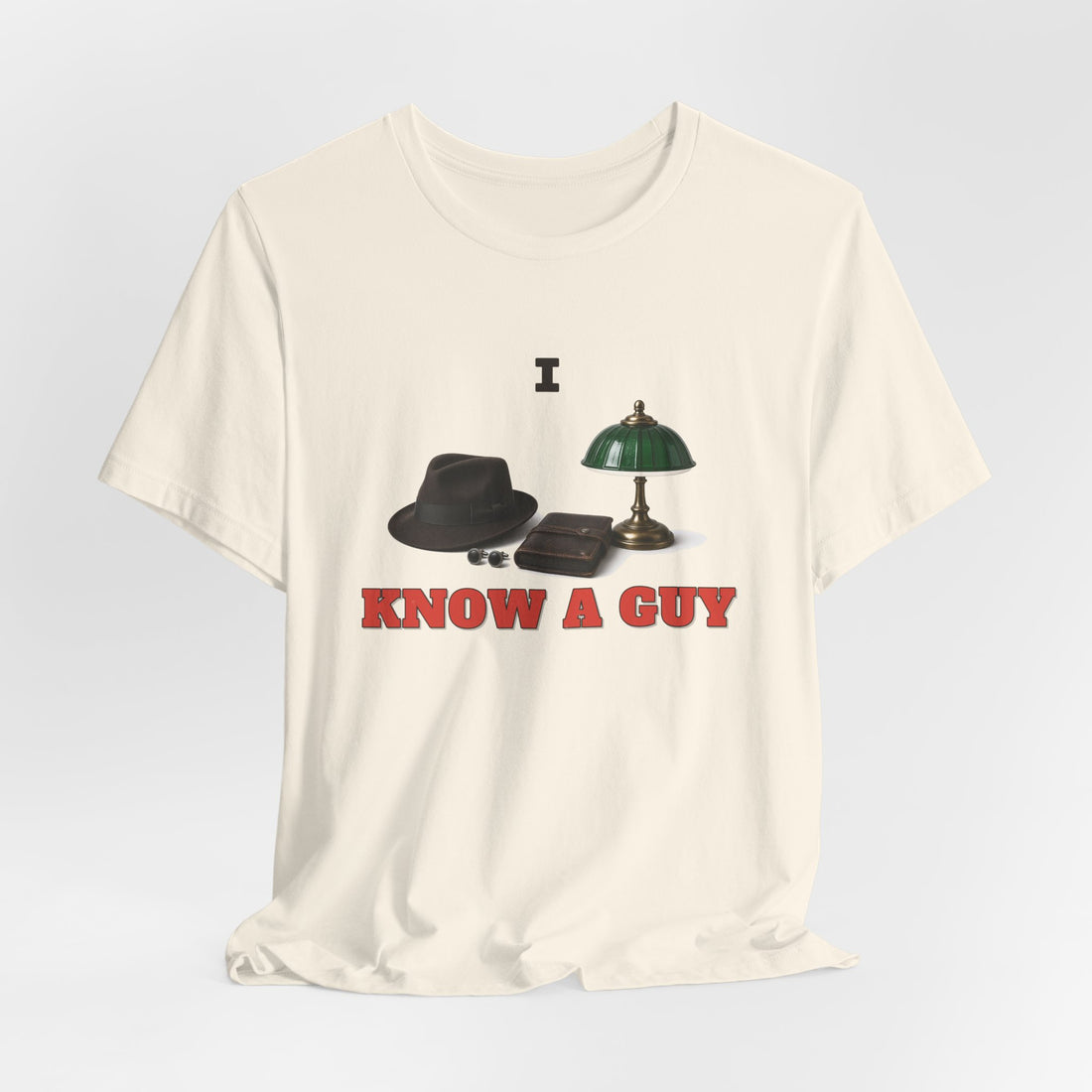 I Know A Guy Tee