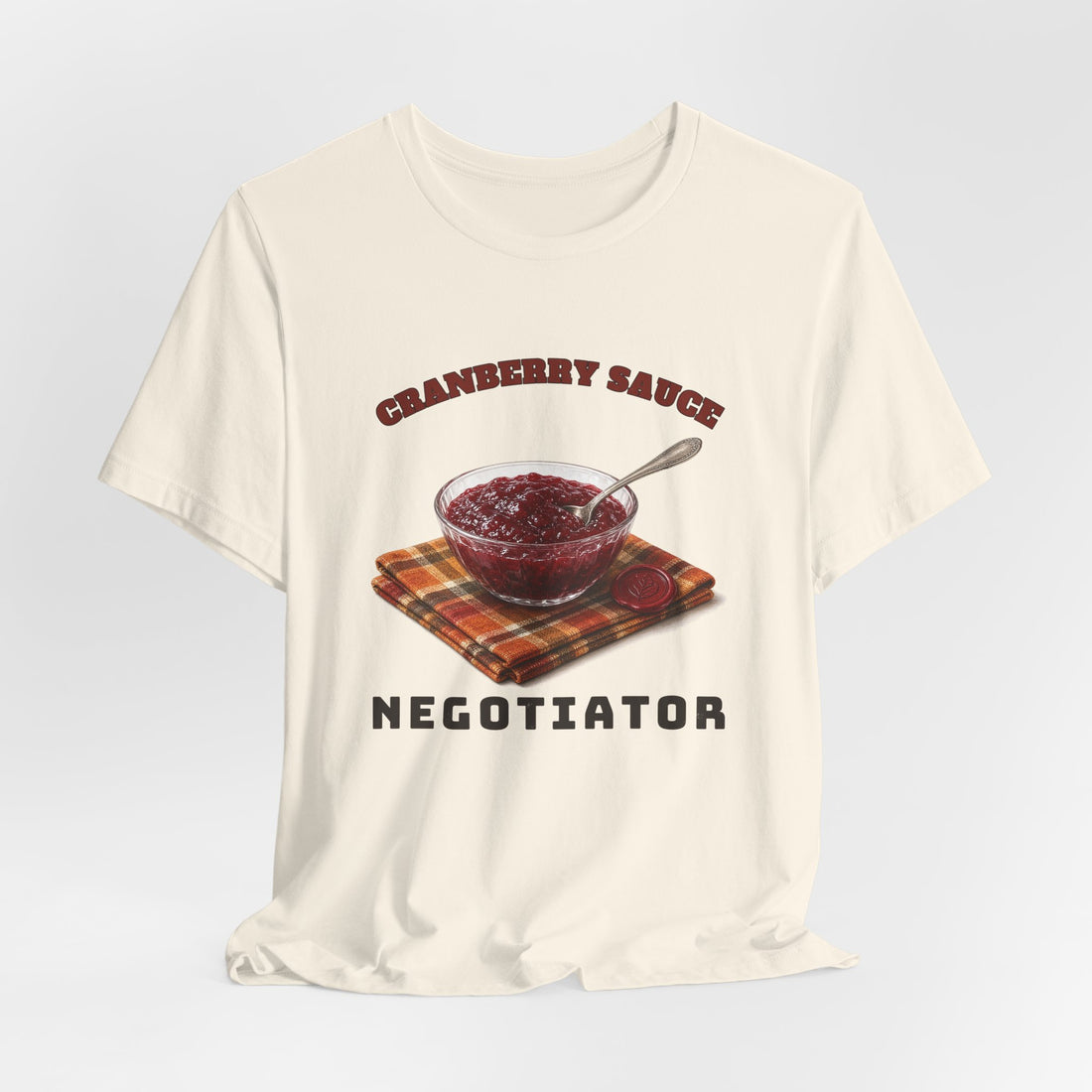 Cranberry Sauce Negotiator Funny Thanksgiving T-Shirt
