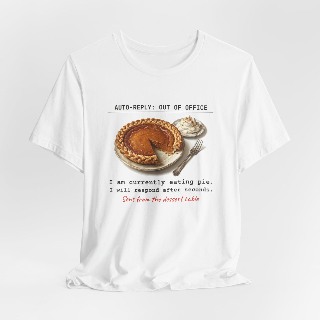 Auto-Reply: Out of Office, Eating Pie
