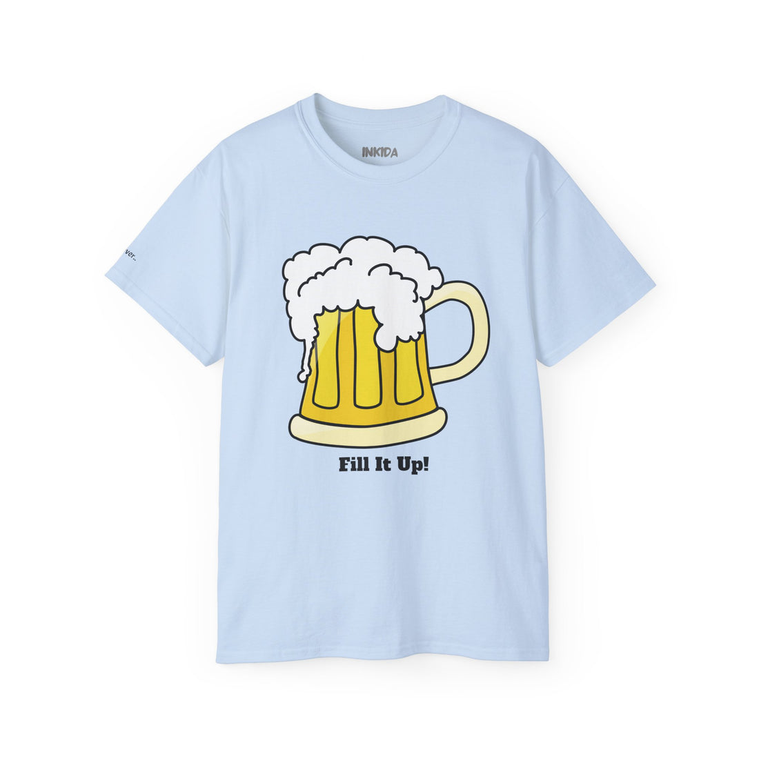 Fill It Up Beer - Ultra Cotton Tee