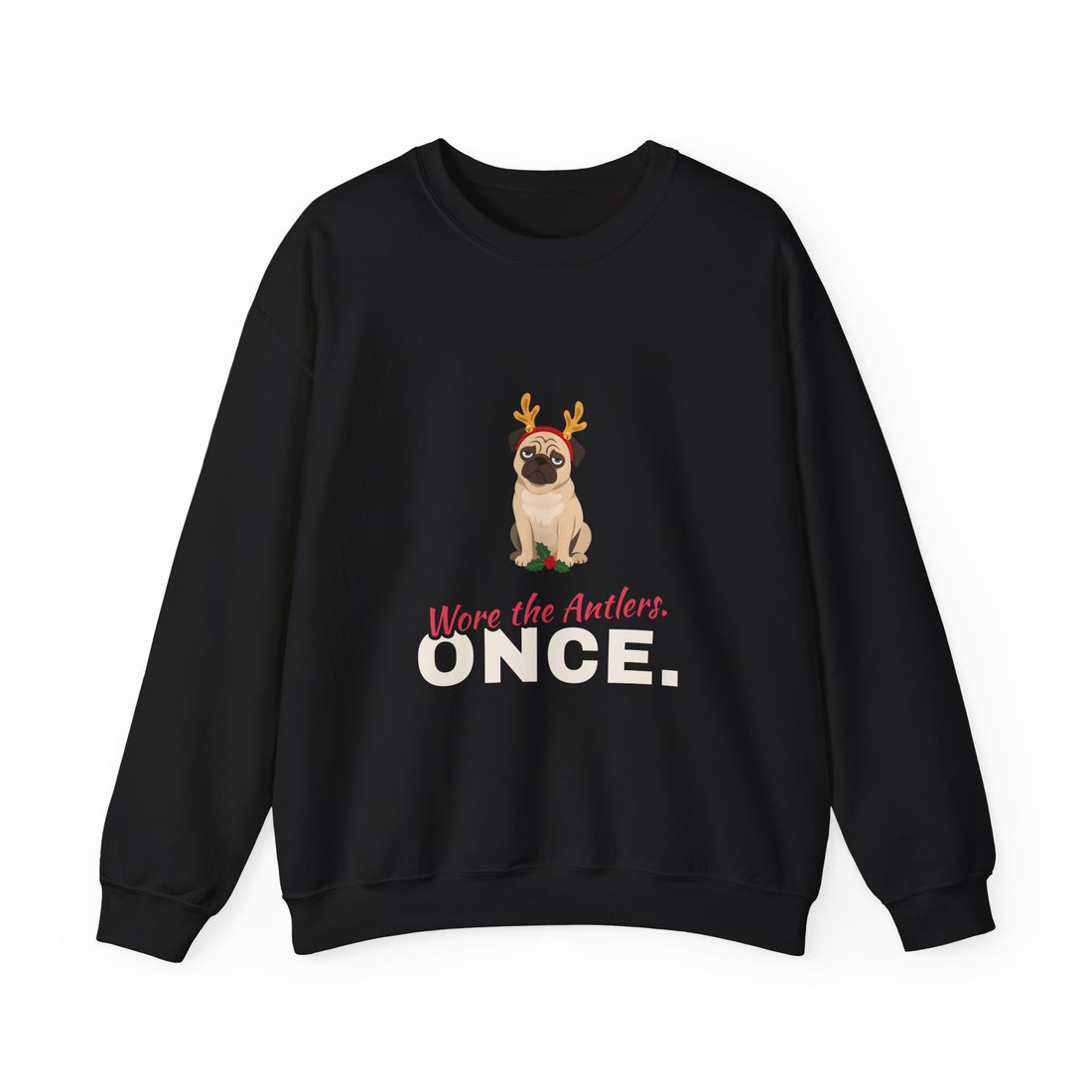 Wore the Antlers. Once. Sweatshirt
