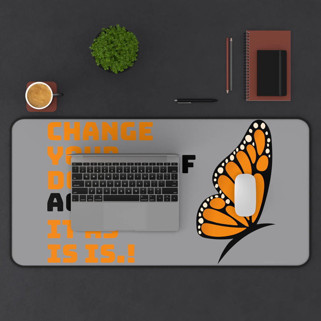 Change Your Self, Don't Accept it - Desk Mat, Mouse Pad