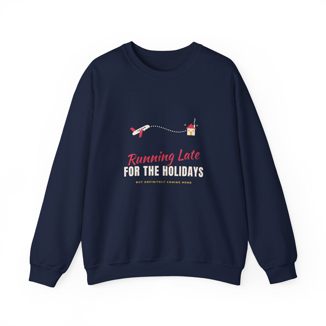 Running Late for the Holidays Sweatshirt