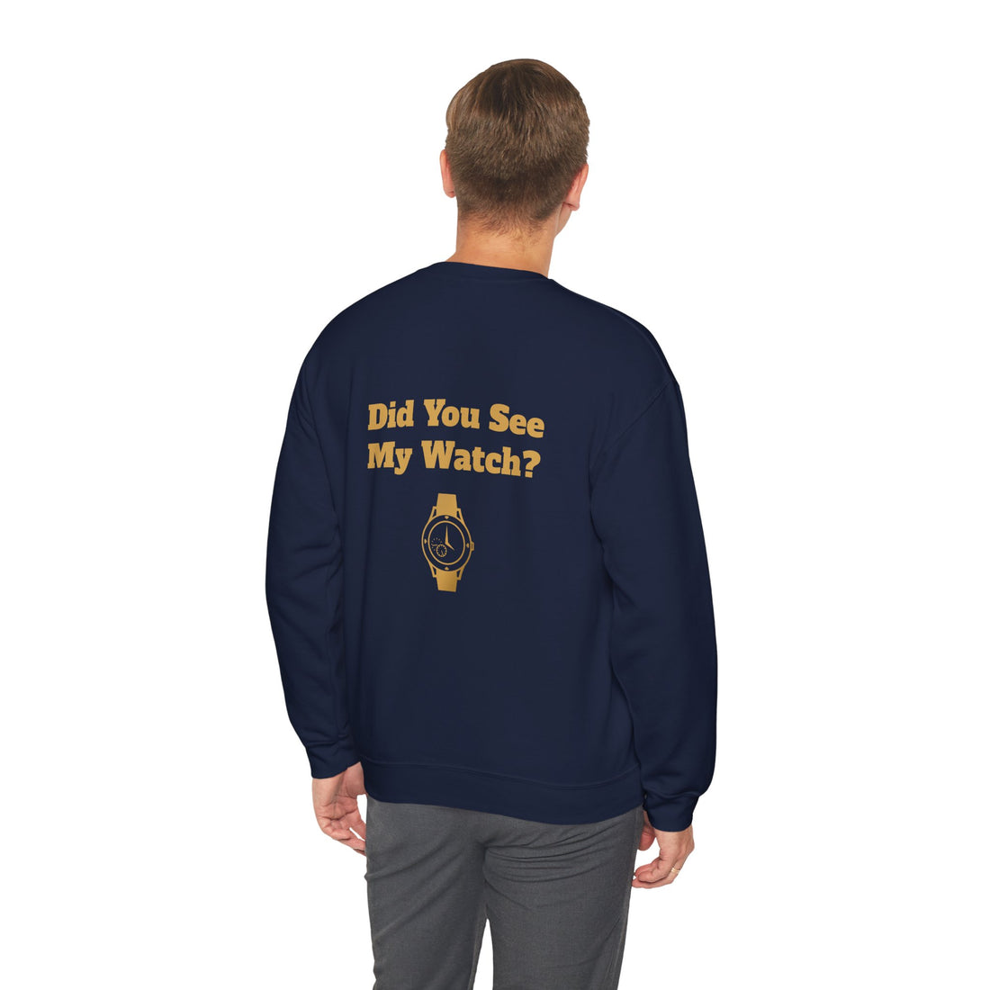Watch My Watch - Unisex Heavy Blend™ Crewneck Sweatshirt (Did You See My Watch)