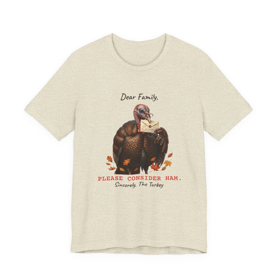 Dear Family, Please Consider Ham funny t-shirt, view 3