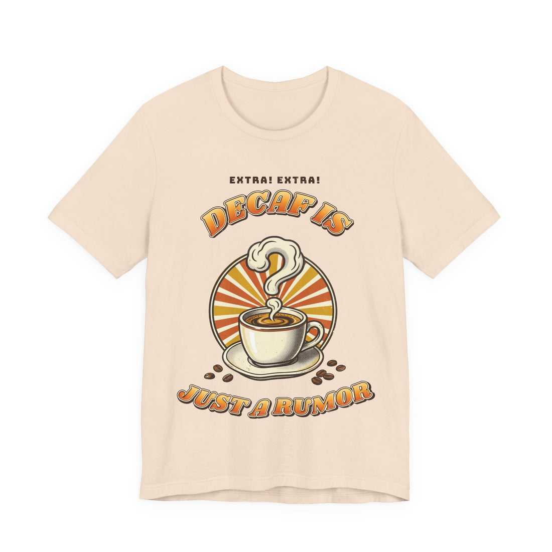 Decaf Is Just a Rumor funny coffee lover t-shirt by Inkida, view 4