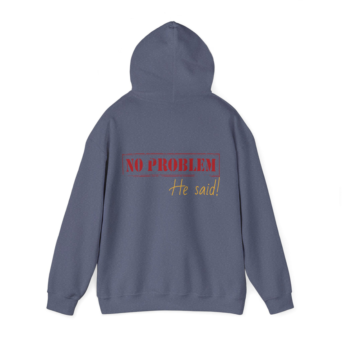 No Problem He Said Women's Heavy Blend™ Hooded Sweatshirt