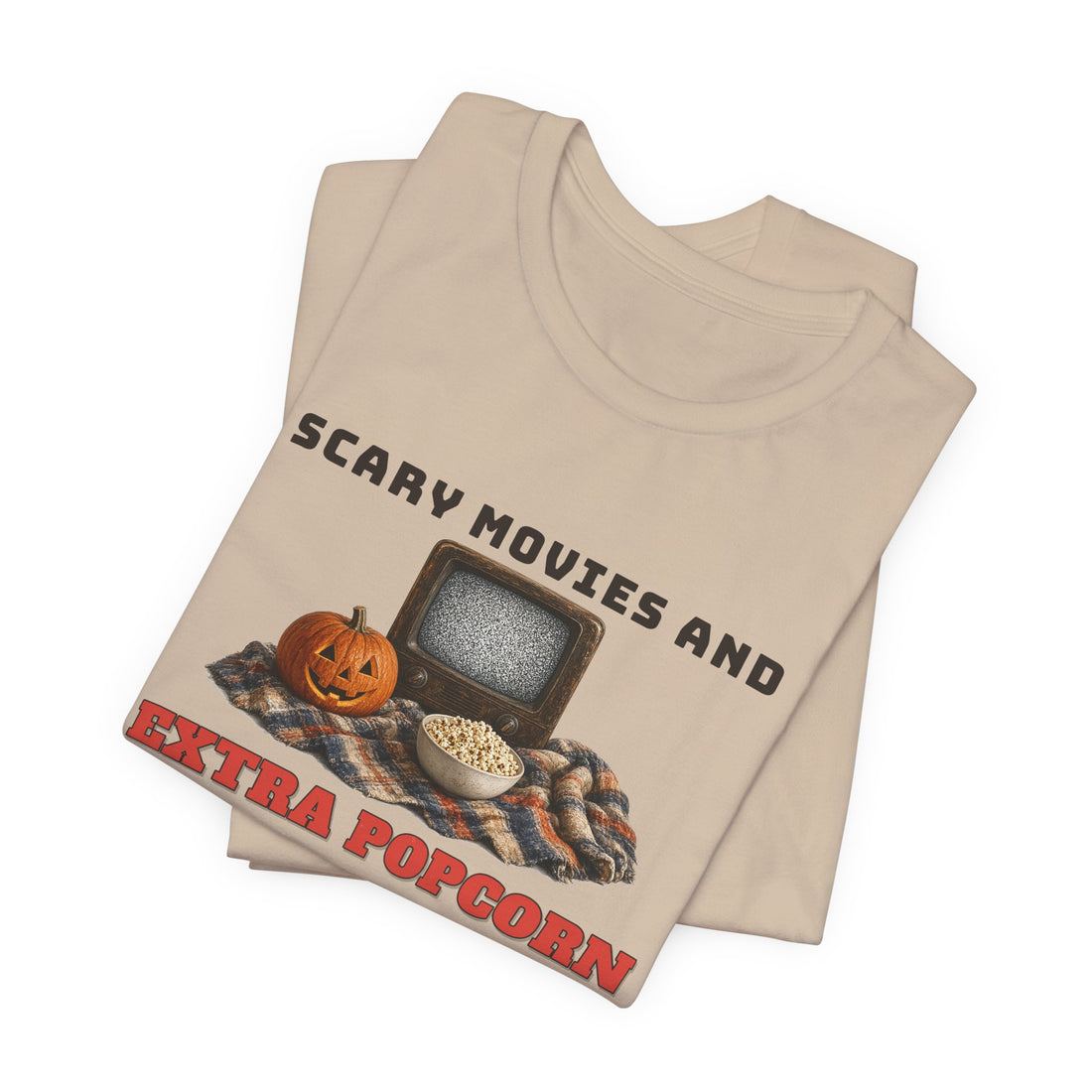Scary Movies And Extra Popcorn Tee