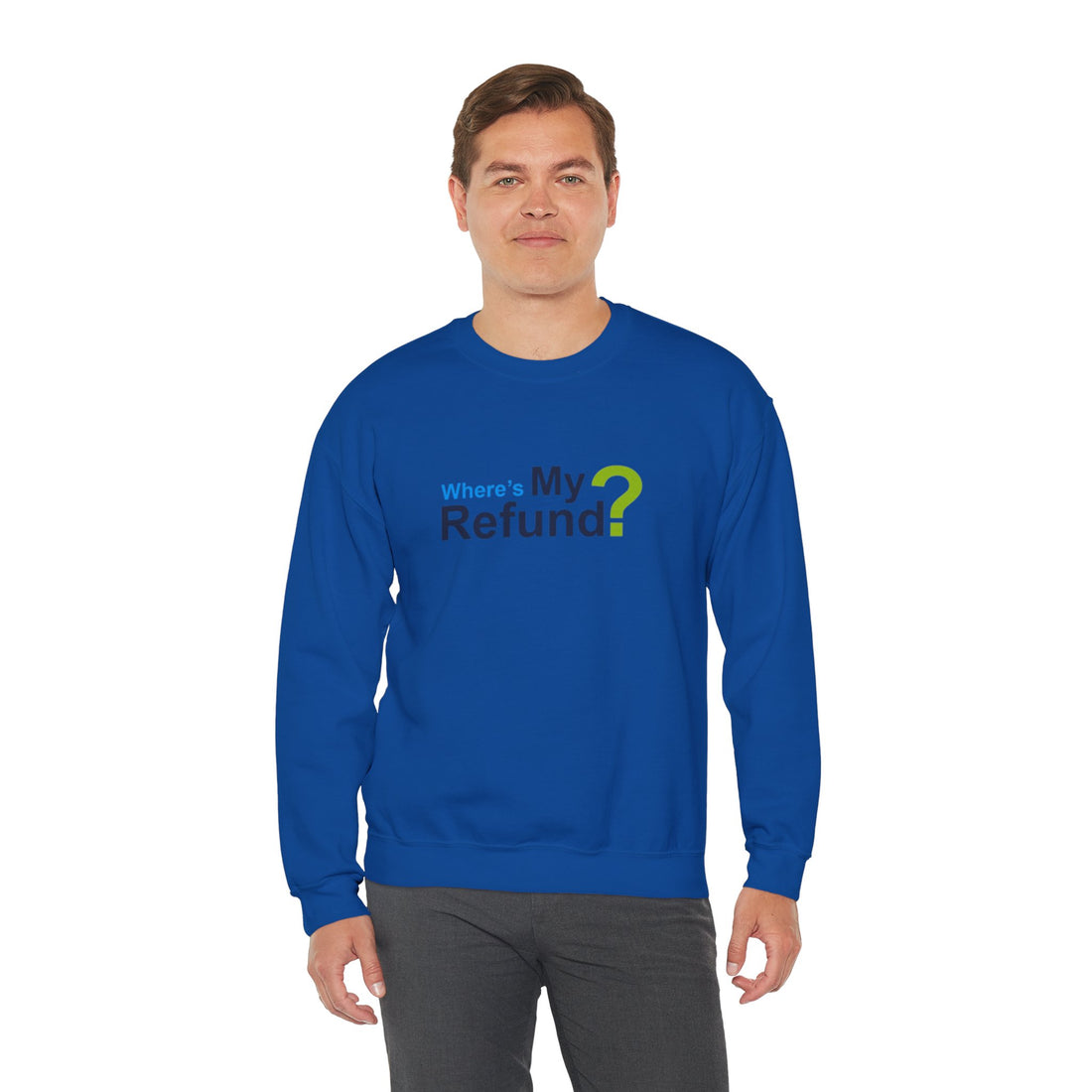 Where's My Refund?? Unisex Heavy Blend™ Crewneck Sweatshirt