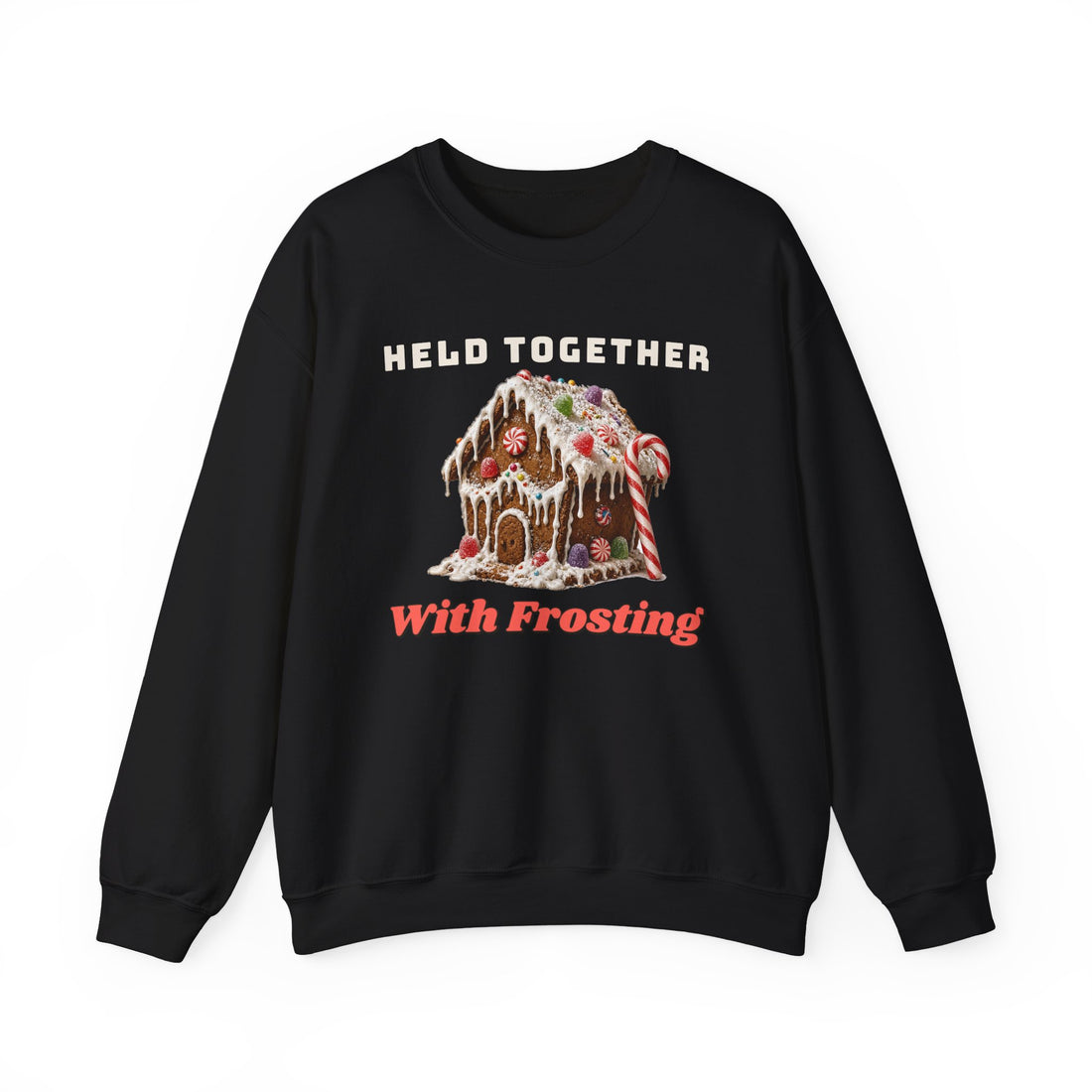 Held Together With Frosting Sweatshirt