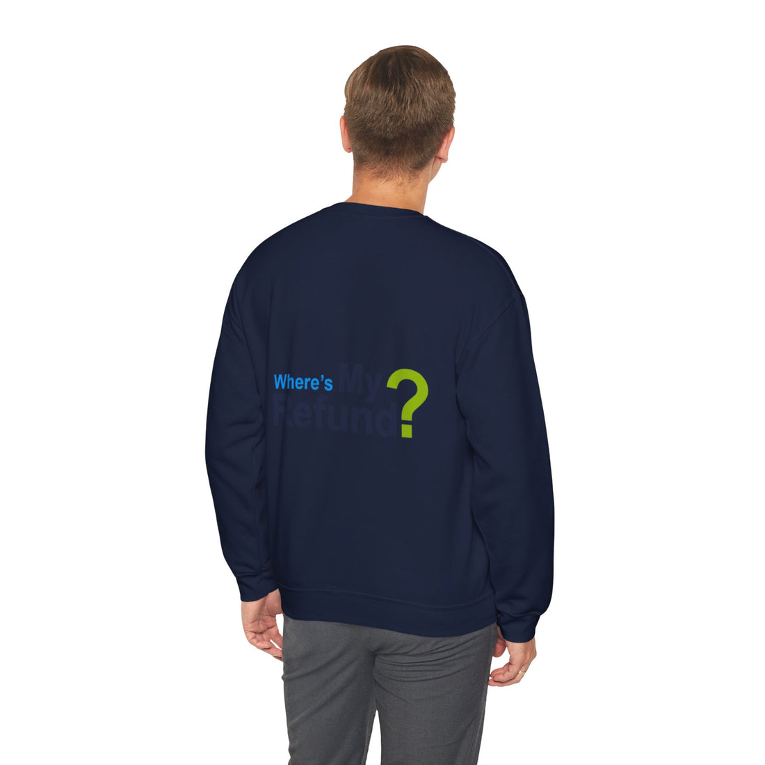 Where's My Refund?? Unisex Heavy Blend™ Crewneck Sweatshirt