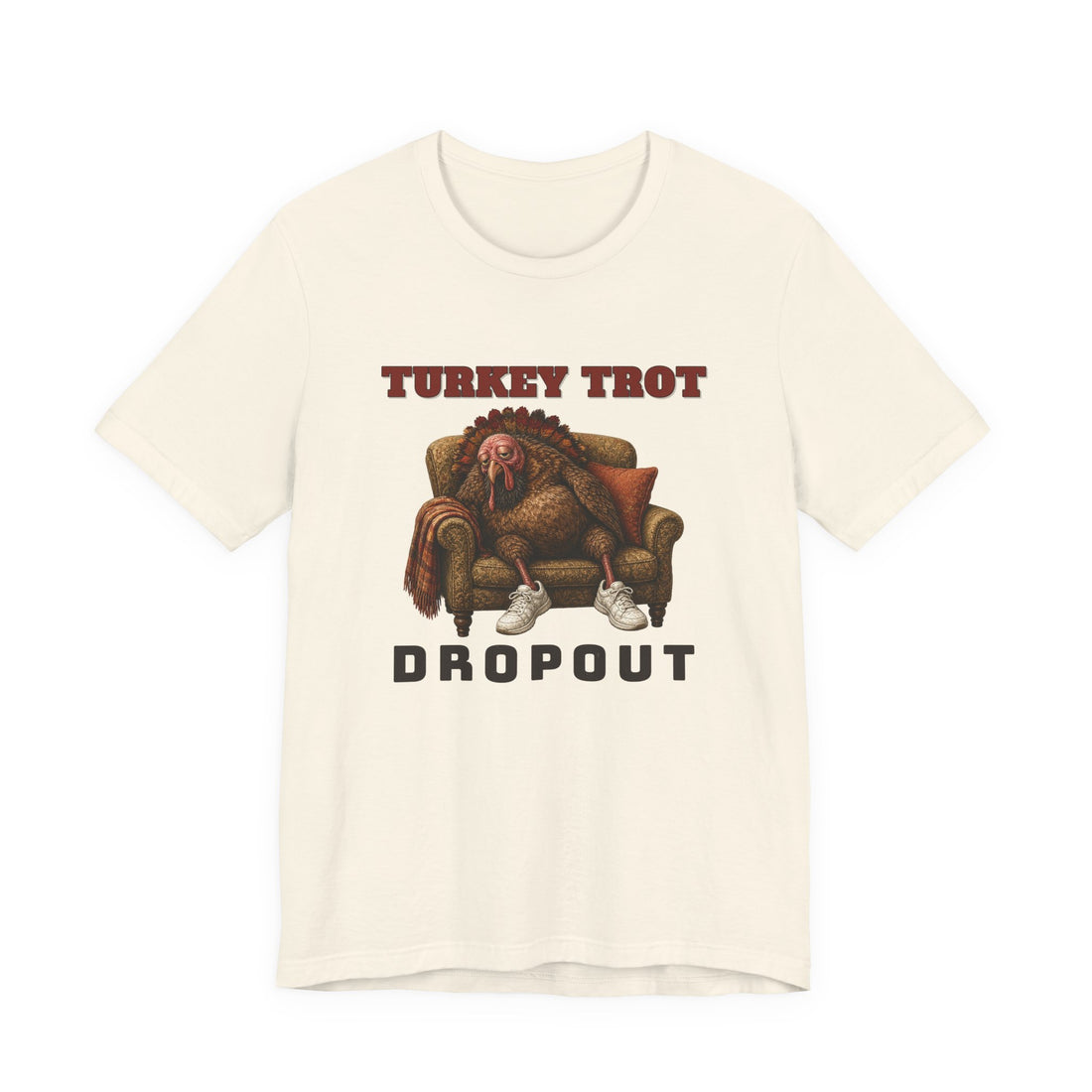 Turkey Trot Dropout Funny Thanksgiving T-Shirt