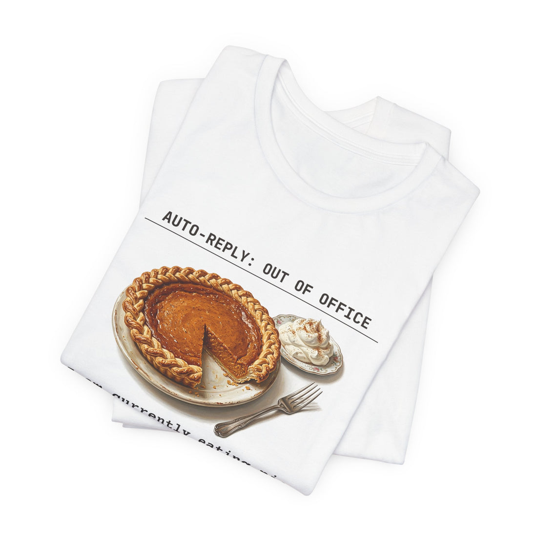 Auto-Reply: Out of Office, Eating Pie