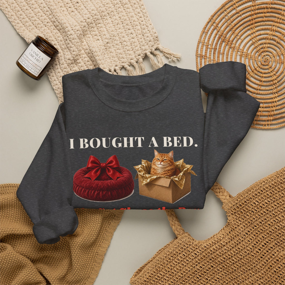 I Bought a Bed. The Cat Chose the Box. Sweatshirt
