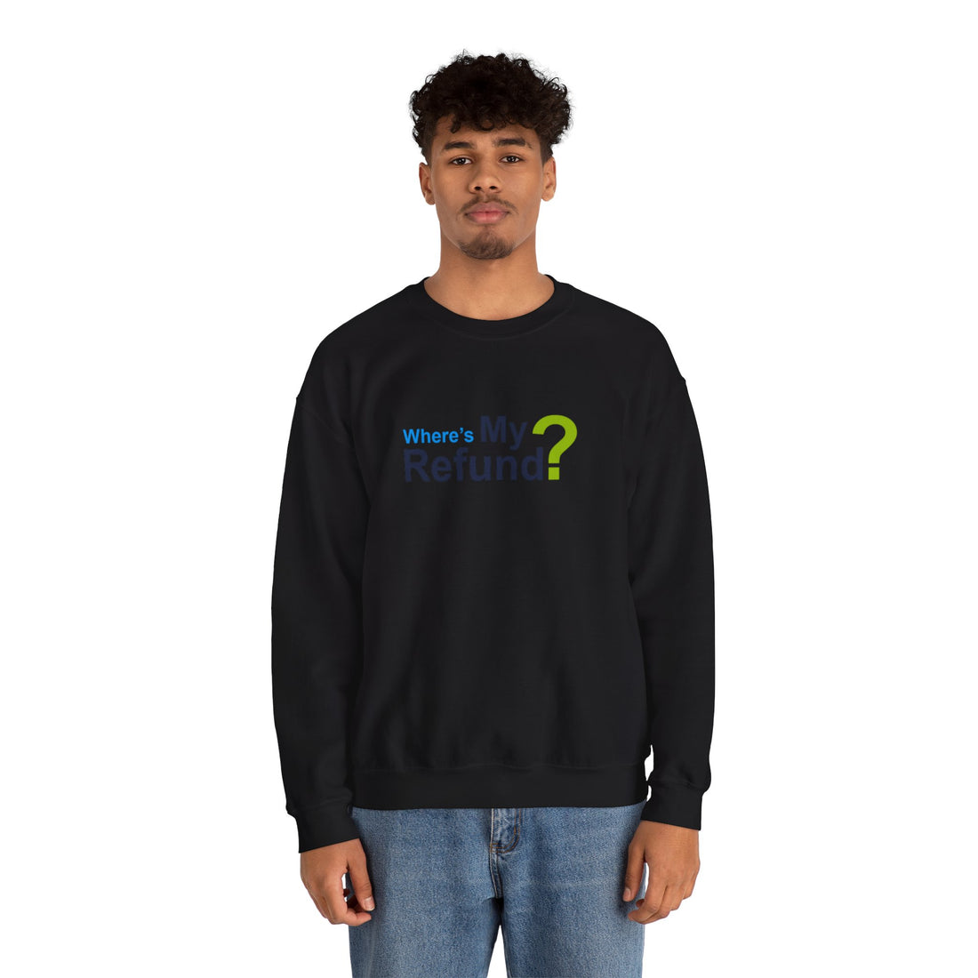 Where's My Refund?? Unisex Heavy Blend™ Crewneck Sweatshirt