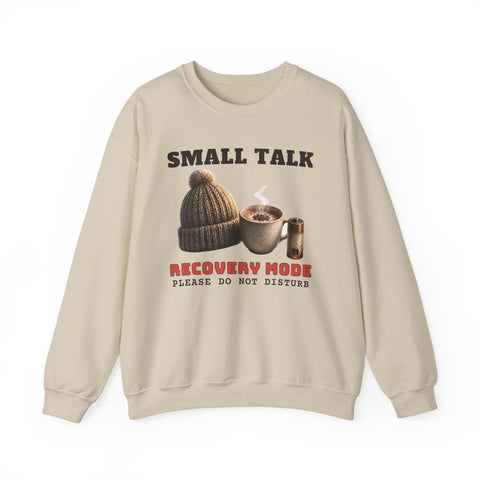 Small Talk Recovery Mode Sweatshirt
