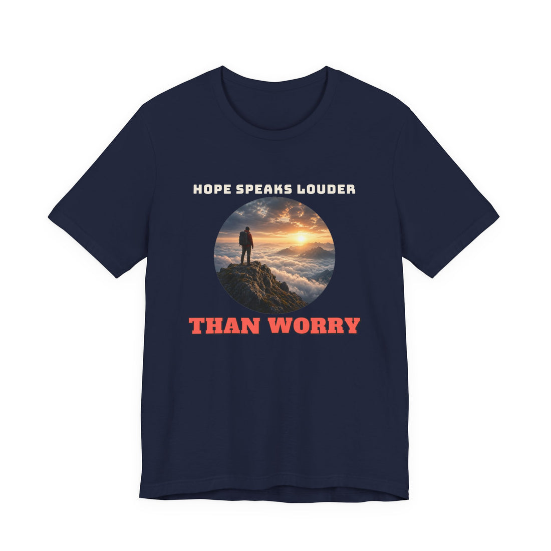 Hope Speaks Louder Than Worry Tee