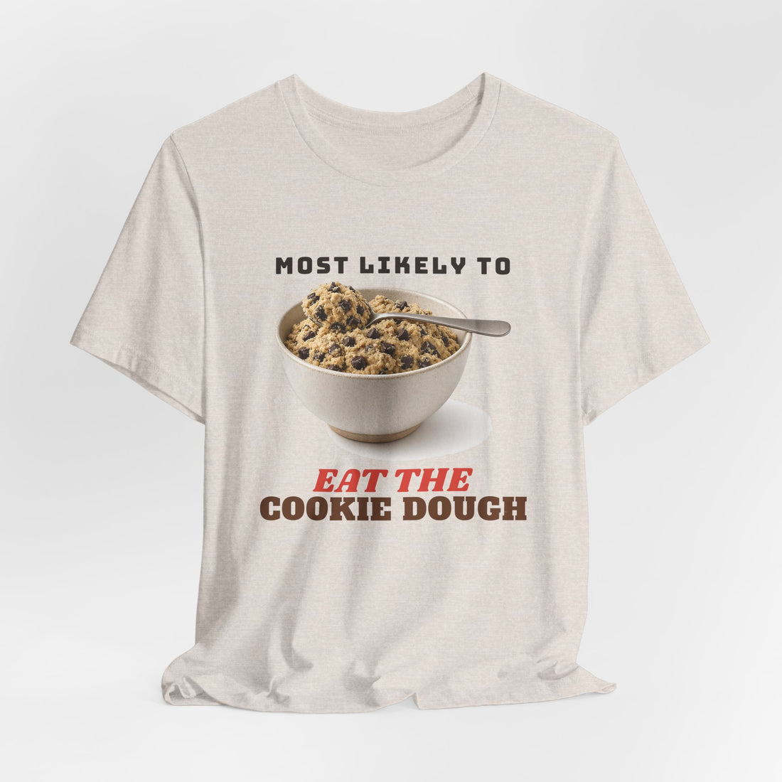 Most Likely to Eat the Cookie Dough