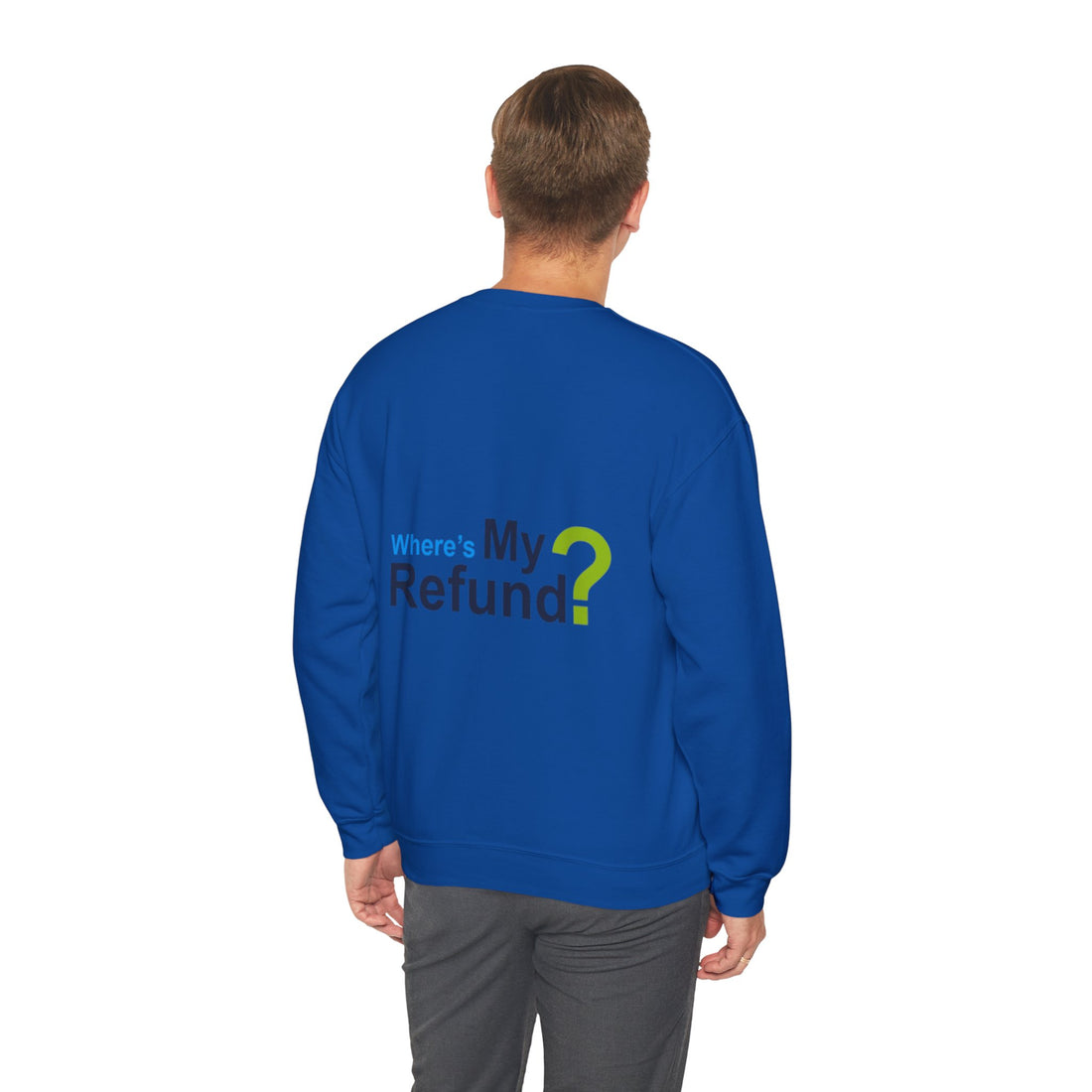 Where's My Refund?? Unisex Heavy Blend™ Crewneck Sweatshirt