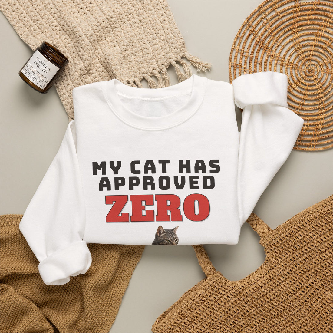 My Cat Has Approved Zero of My Decisions Sweatshirt