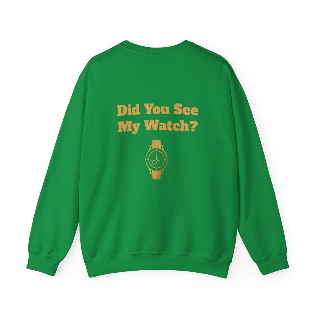 Watch My Watch - Unisex Heavy Blend™ Crewneck Sweatshirt (Did You See My Watch)