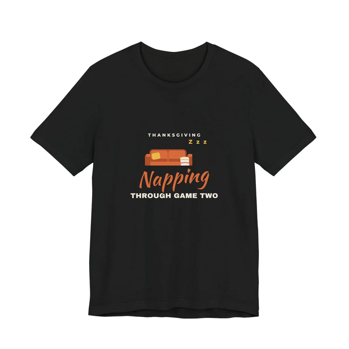 Napping Through Game Two Shirt