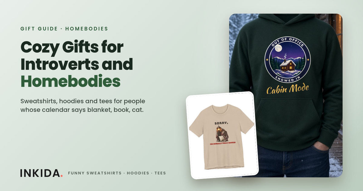 Inkida banner: cozy gifts for introverts and homebodies with a green Cabin Mode hoodie