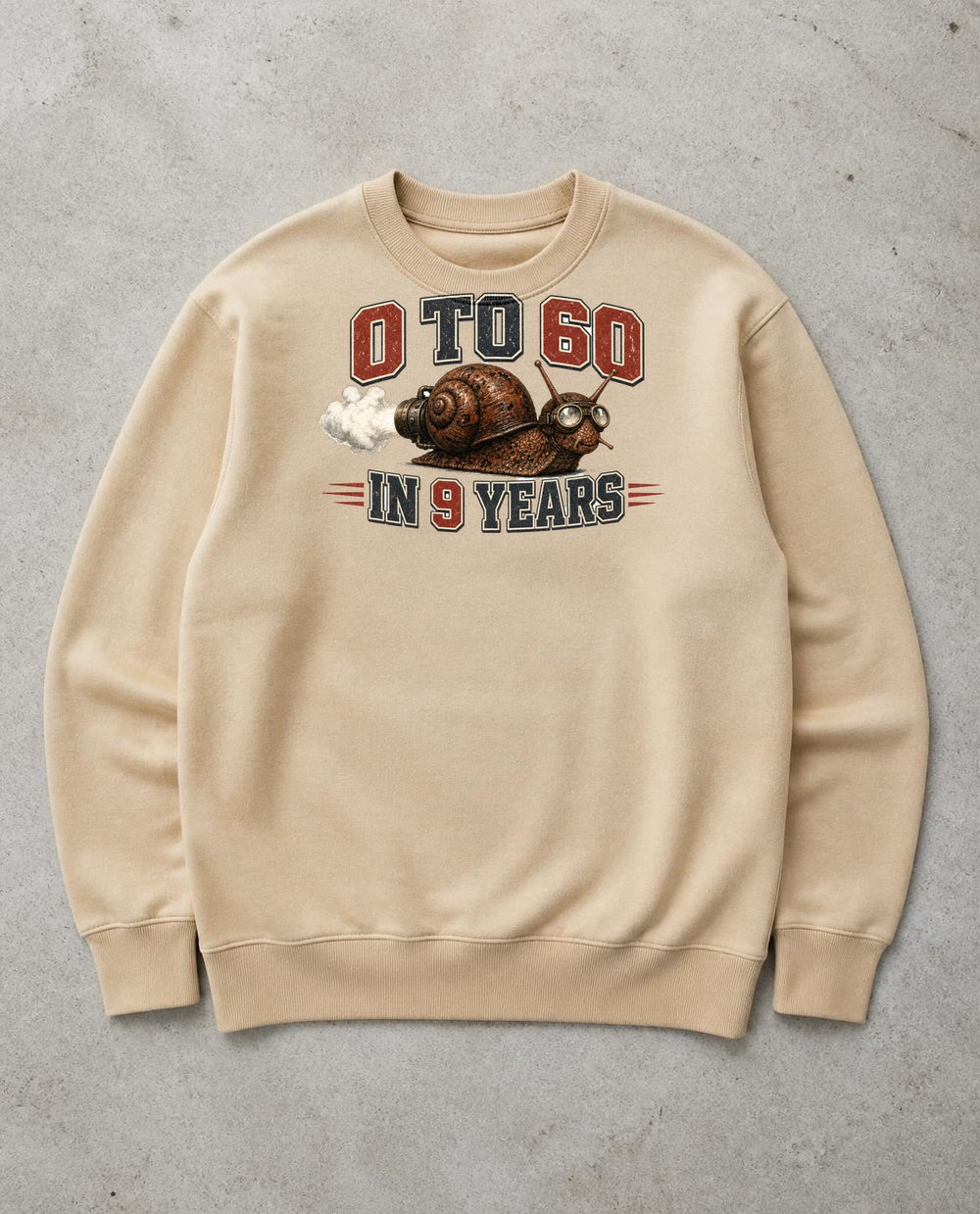 0 to 60 in 9 Years Funny Snail Rocket Sweatshirt