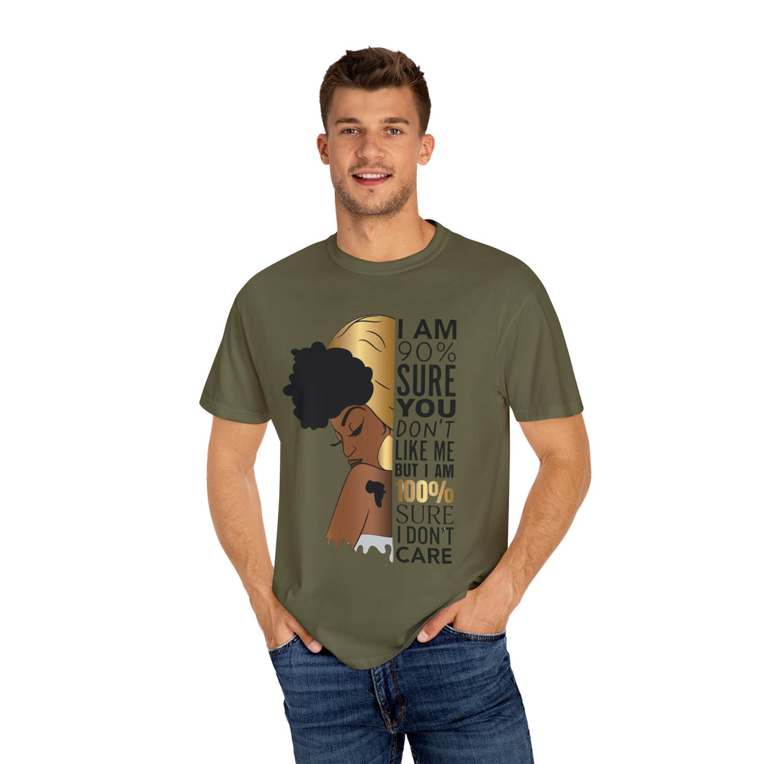 I'm 90% Sure You Don't Like Me But I'm 100% Sure I Don't Care T-Shirt