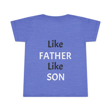 No DNA Test Needed - Like Father Like Son - Toddler T-shirt