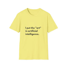 Put Art in AI T-Shirt