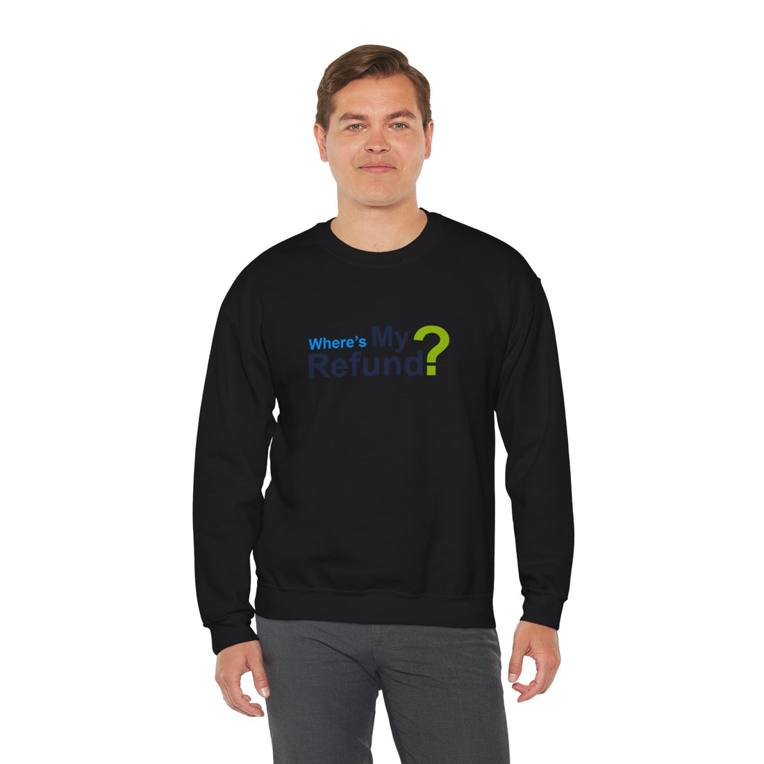 Where's My Refund?? Unisex Heavy Blend™ Crewneck Sweatshirt