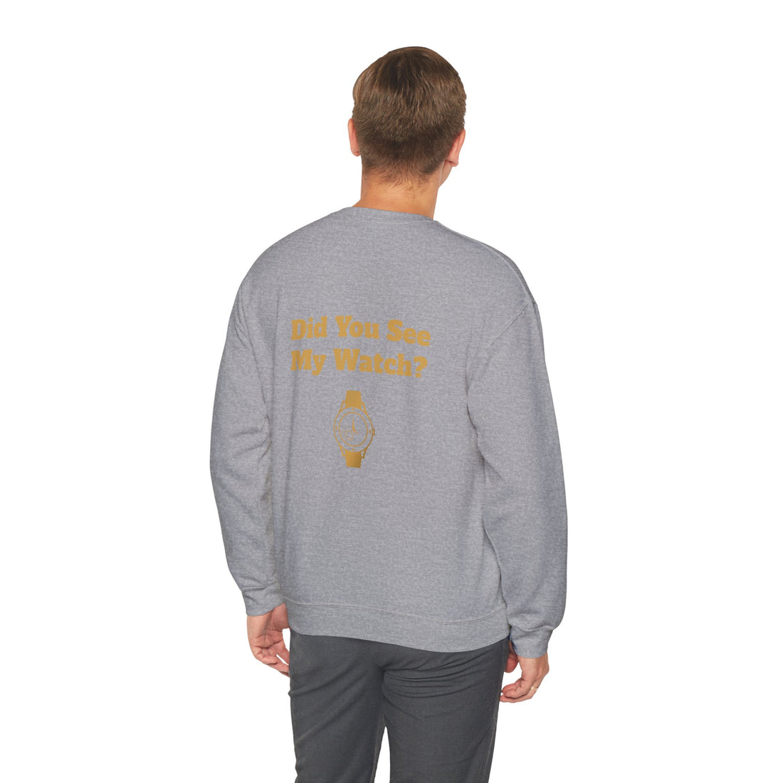Watch My Watch - Unisex Heavy Blend™ Crewneck Sweatshirt (Did You See My Watch)