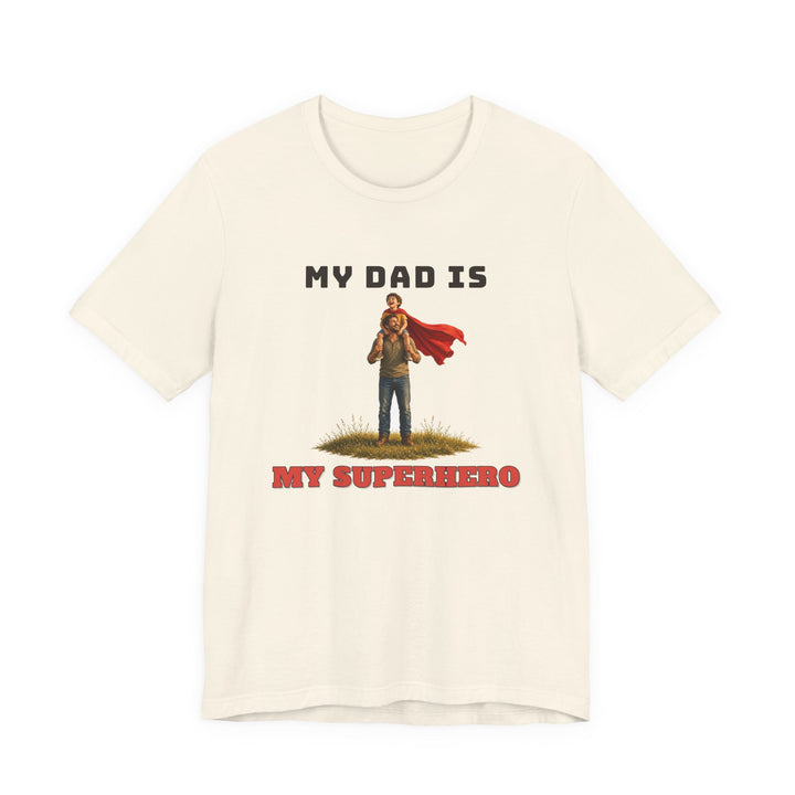 My Dad Is My Superhero Tee