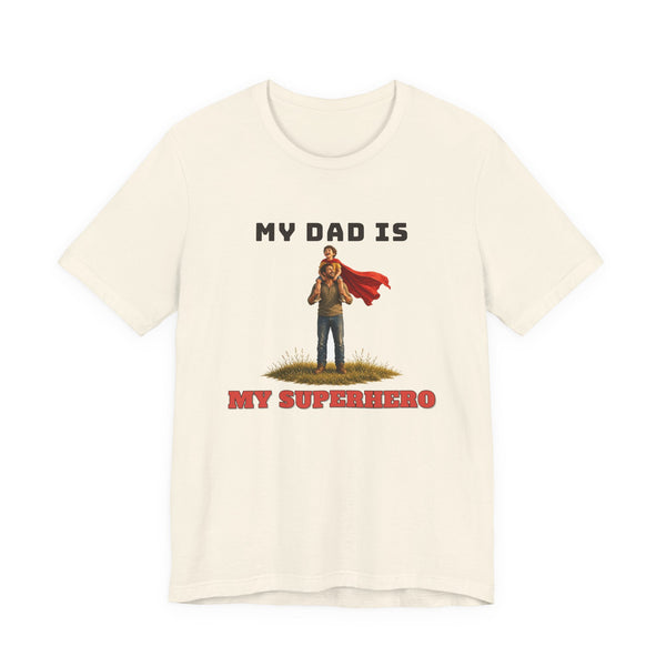 My Dad Is My Superhero Tee