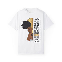 I'm 90% Sure You Don't Like Me But I'm 100% Sure I Don't Care T-Shirt