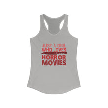 Just A Girl Who Loves Horror Movies Women's Ideal Racerback Tank