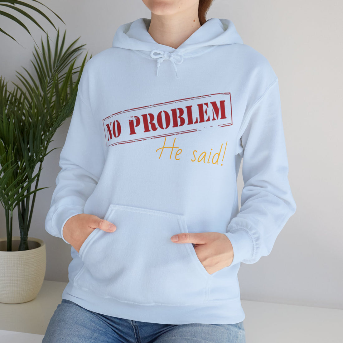 No Problem He Said Women's Heavy Blend™ Hooded Sweatshirt