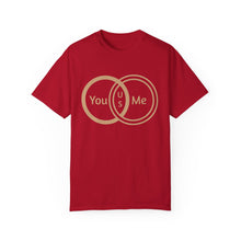You & Me Unisex T-shirt