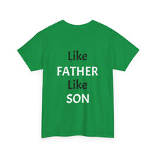 No DNA Test Needed - Like Father Like Son Men's Heavy Cotton Tee