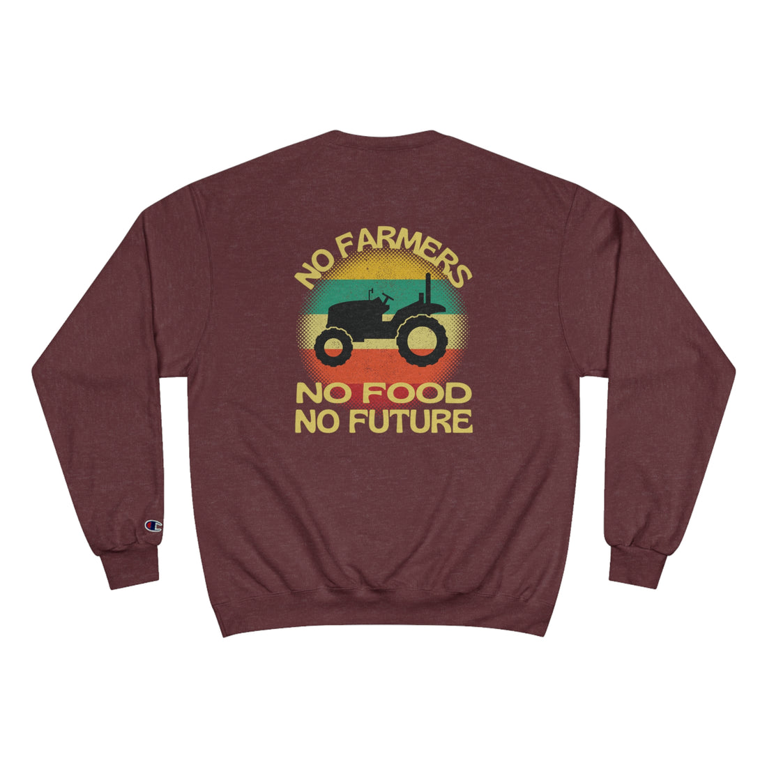 No Farmers No Food Champion Sweatshirt