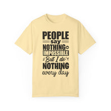 I Do Nothing Everyday T-shirt