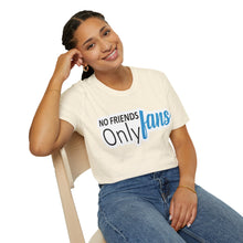 No Friends Only Fans - Unisex Softstyle T-Shirt