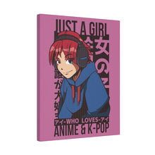 Just A Girl Who Loves Anime & KPOP - Matte Canvas, Stretched, 0.75