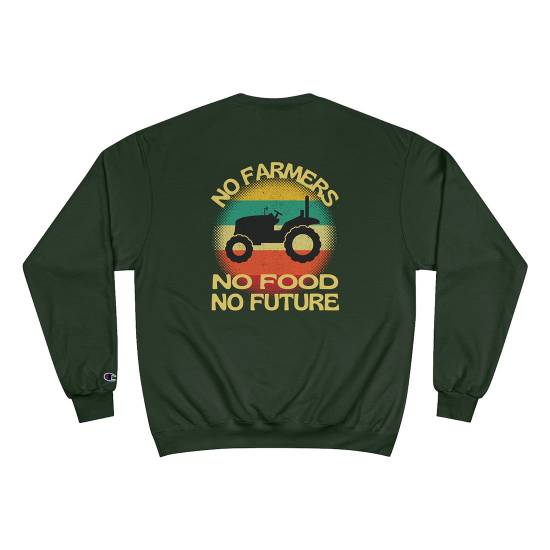 No Farmers No Food Champion Sweatshirt