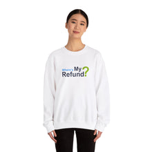 Where's My Refund?? Unisex Heavy Blend™ Crewneck Sweatshirt