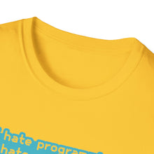 I hate Programming Unisex T-Shirt