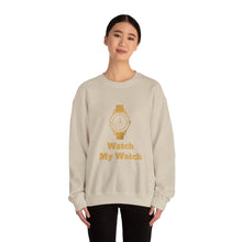 Watch My Watch - Unisex Heavy Blend™ Crewneck Sweatshirt (Did You See My Watch)